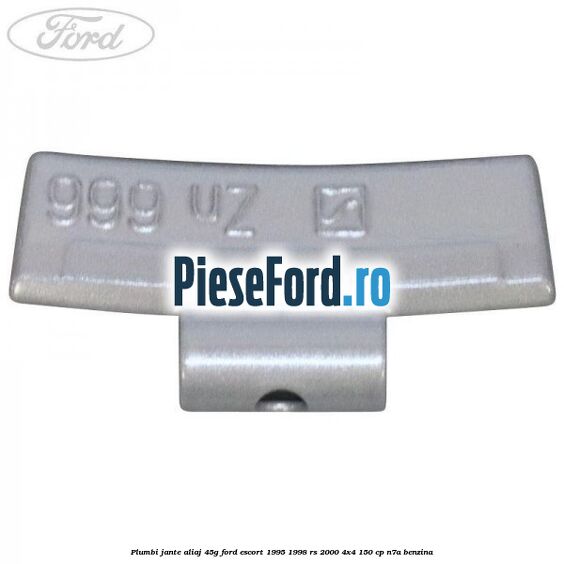 Plumbi jante aliaj, 45g Ford Escort 1995-1998 RS 2000 4x4 150 cp N7A benzina