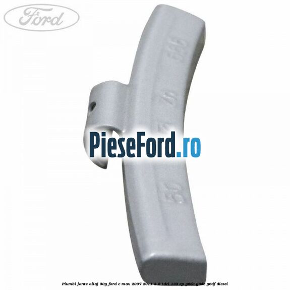 Plumbi jante aliaj, 50g Ford C-Max 2007-2011 2.0 TDCi 133 cp G6DC, G6DE, G6DF diesel