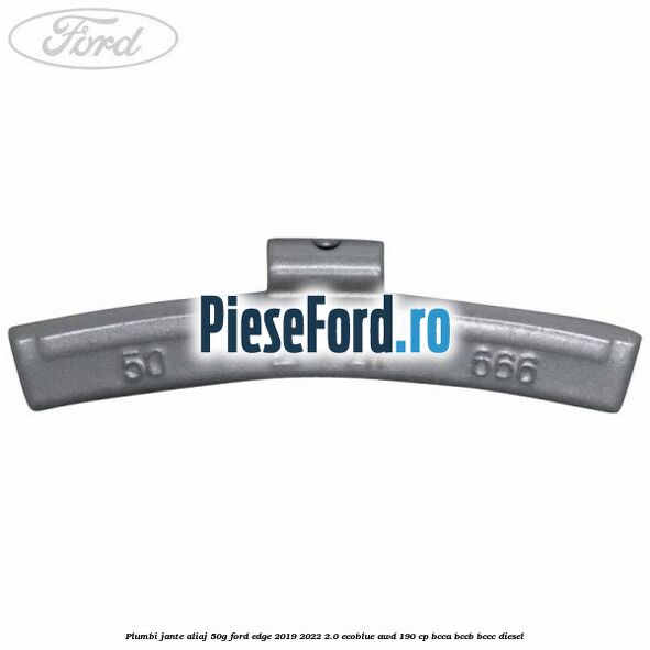 Plumbi jante aliaj, 50g Ford Edge 2019-2022 2.0 EcoBlue AWD 190 cp BCCA, BCCB, BCCC diesel