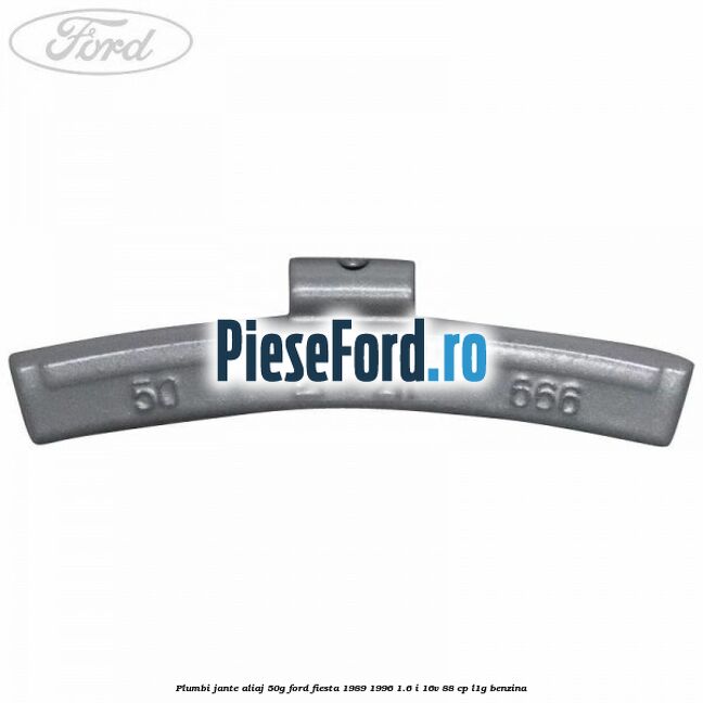 Plumbi jante aliaj, 50g Ford Fiesta 1989-1996 1.6 i 16V 88 cp L1G benzina