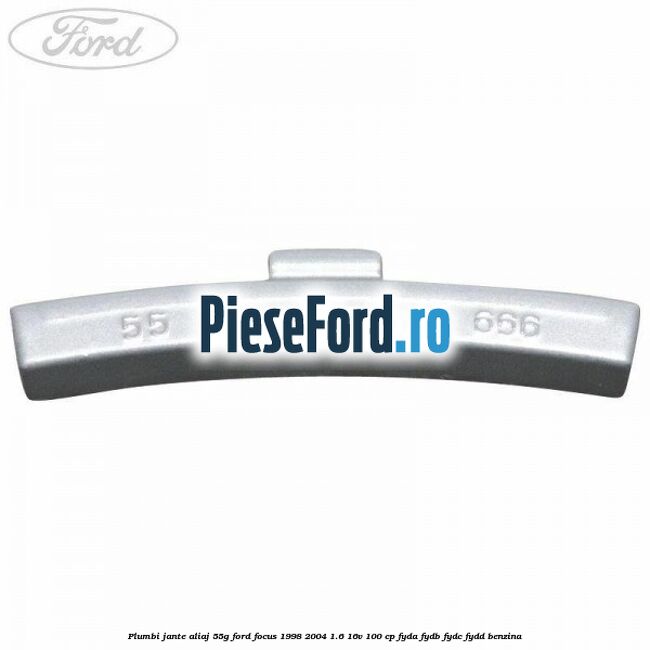 Plumbi jante aliaj, 55g Ford Focus 1998-2004 1.6 16V 100 cp FYDA, FYDB, FYDC, FYDD benzina