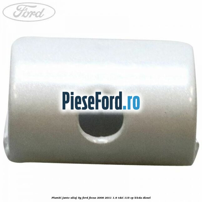 Plumbi jante aliaj, 5g Ford Focus 2008-2011 1.8 TDCi 115 cp KKDA diesel