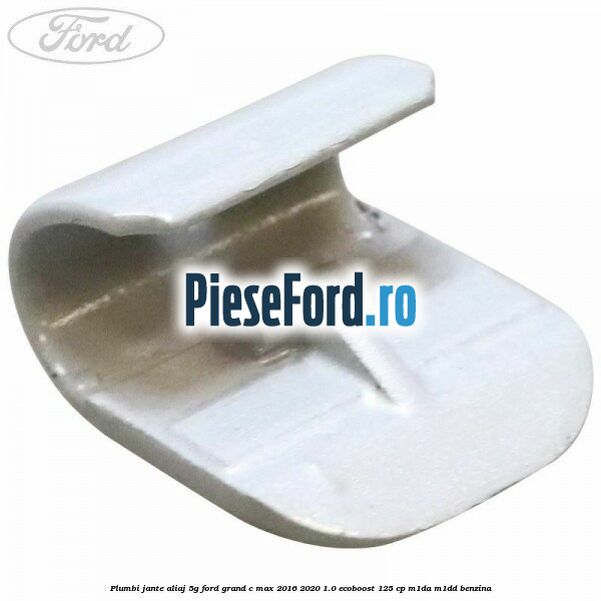 Plumbi jante aliaj, 5g Ford Grand C-Max 2016-2020 1.0 EcoBoost 125 cp M1DA, M1DD benzina