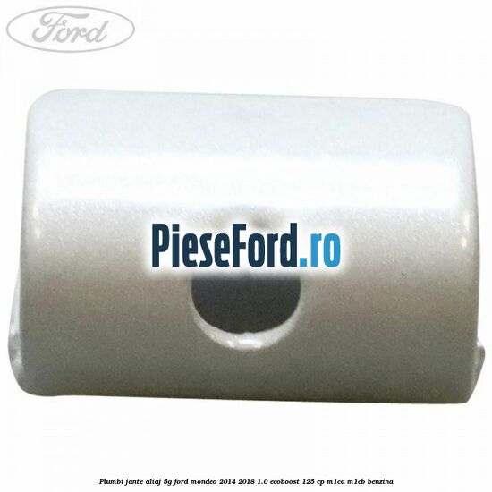 Plumbi jante aliaj, 5g Ford Mondeo 2014-2018 1.0 EcoBoost 125 cp M1CA, M1CB benzina