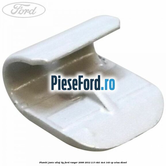 Plumbi jante aliaj, 5g Ford Ranger 2006-2012 2.5 TDCi 4x4 143 cp WLAA diesel