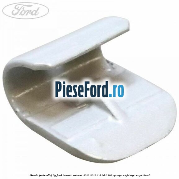 Plumbi jante aliaj, 5g Ford Tourneo Connect 2013-2018 1.5 TDCi 100 cp XVGA, XVGB, XVGC, XXGA diesel