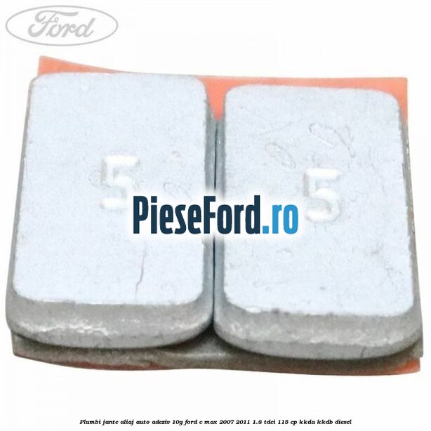 Plumbi jante aliaj auto-adeziv, 10g Ford C-Max 2007-2011 1.8 TDCi 115 cp Plumbi jante aliaj auto-adeziv, 10g Ford C-Max 2007-2011 1.8 TDCi 115 cp KKDA, KKDB diesel