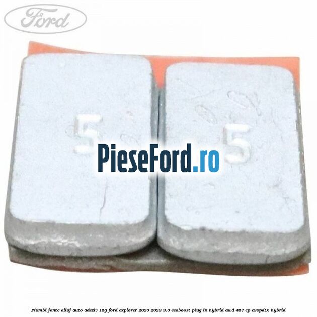 Plumbi jante aliaj auto-adeziv, 15g Ford Explorer 2020-2023 3.0 EcoBoost Plug-in Hybrid AWD 457 cp C30PDTX hybrid