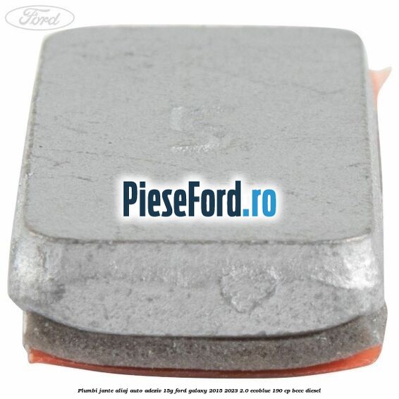 Plumbi jante aliaj auto-adeziv, 15g Ford Galaxy 2015-2023 2.0 EcoBlue 190 cp Plumbi jante aliaj auto-adeziv, 15g Ford Galaxy 2015-2023 2.0 EcoBlue 190 cp BCCC diesel