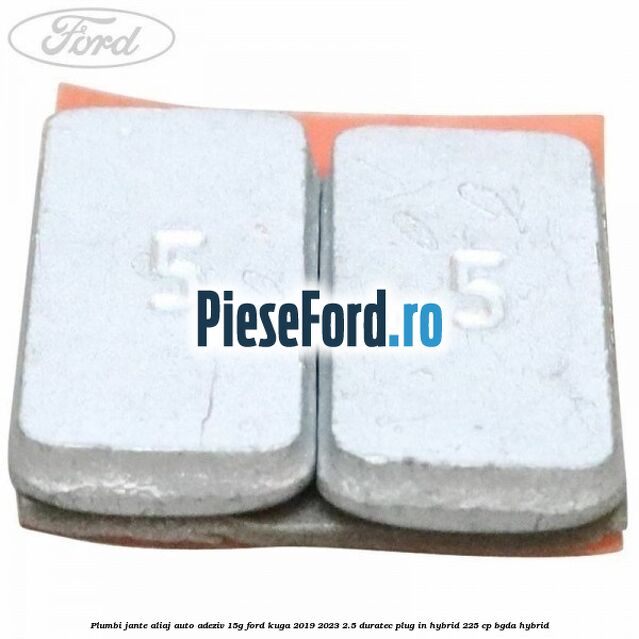Plumbi jante aliaj auto-adeziv, 15g Ford Kuga 2019-2023 2.5 Duratec Plug-in-Hybrid 225 cp BGDA hybrid