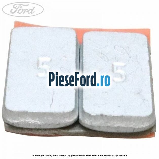 Plumbi jante aliaj auto-adeziv, 15g Ford Mondeo 1993-1996 1.6 i 16V 90 cp L1F benzina
