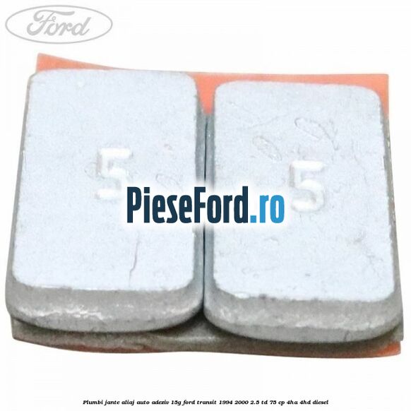 Plumbi jante aliaj auto-adeziv, 15g Ford Transit 1994-2000 2.5 TD 75 cp 4HA, 4HD diesel