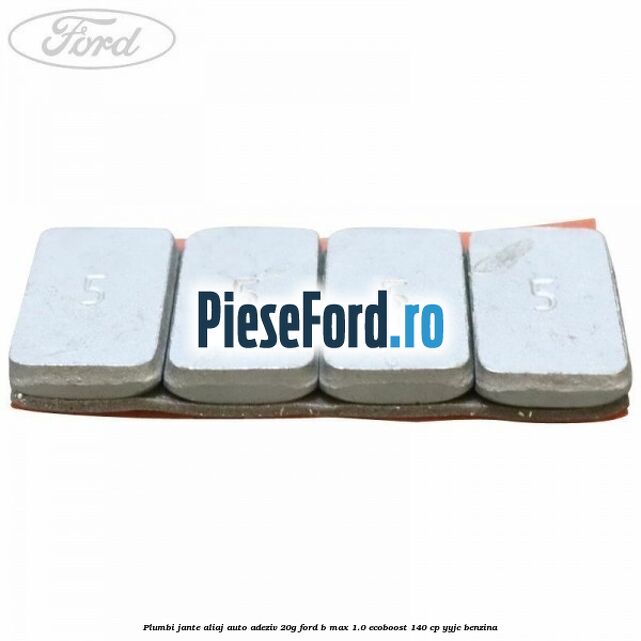 Plumbi jante aliaj auto-adeziv, 20g Ford B-Max 1.0 EcoBoost 140 cp YYJC benzina