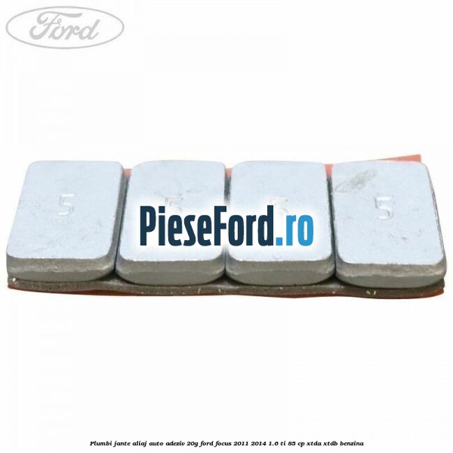 Plumbi jante aliaj auto-adeziv, 20g Ford Focus 2011-2014 1.6 Ti 85 cp XTDA, XTDB benzina