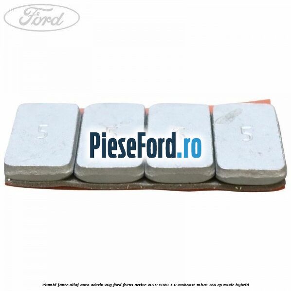 Plumbi jante aliaj auto-adeziv, 20g Ford Focus Active 2019-2023 1.0 EcoBoost mHEV 155 cp M0DC Hybrid