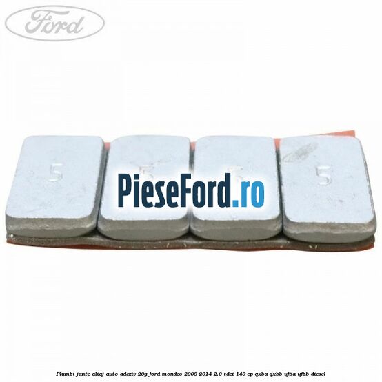 Plumbi jante aliaj auto-adeziv, 20g Ford Mondeo 2008-2014 2.0 TDCi 140 cp QXBA, QXBB, UFBA, UFBB diesel