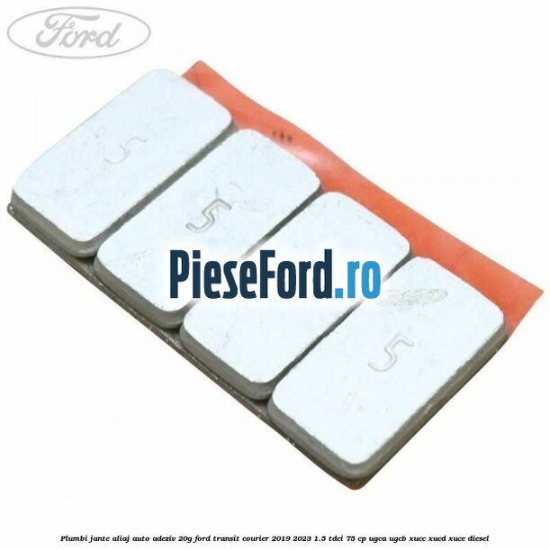 Plumbi jante aliaj auto-adeziv, 20g Ford Transit Courier 2019-2023 1.5 TDCi 75 cp UGCA, UGCB, XUCC, XUCD, XUCE diesel