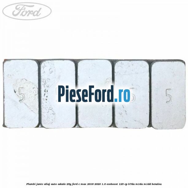 Plumbi jante aliaj auto-adeziv, 25g Ford C-Max 2016-2020 1.0 EcoBoost 125 cp B7DA, M1DA, M1DD benzina