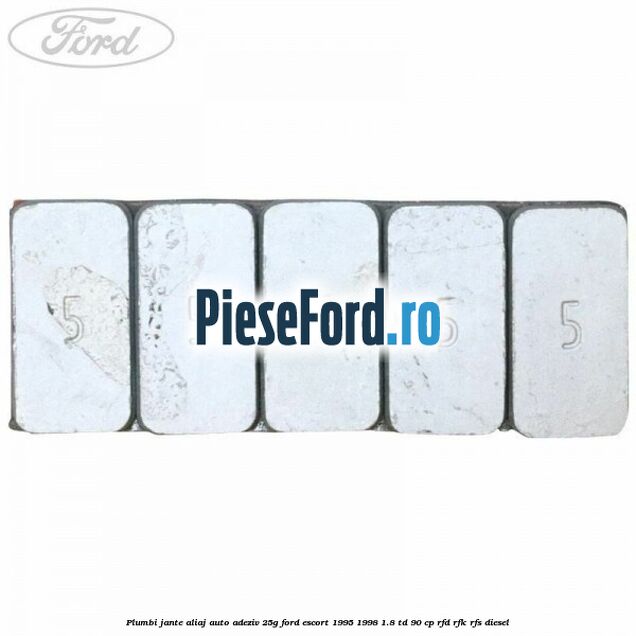 Plumbi jante aliaj auto-adeziv, 25g Ford Escort 1995-1998 1.8 TD 90 cp RFD, RFK, RFS diesel