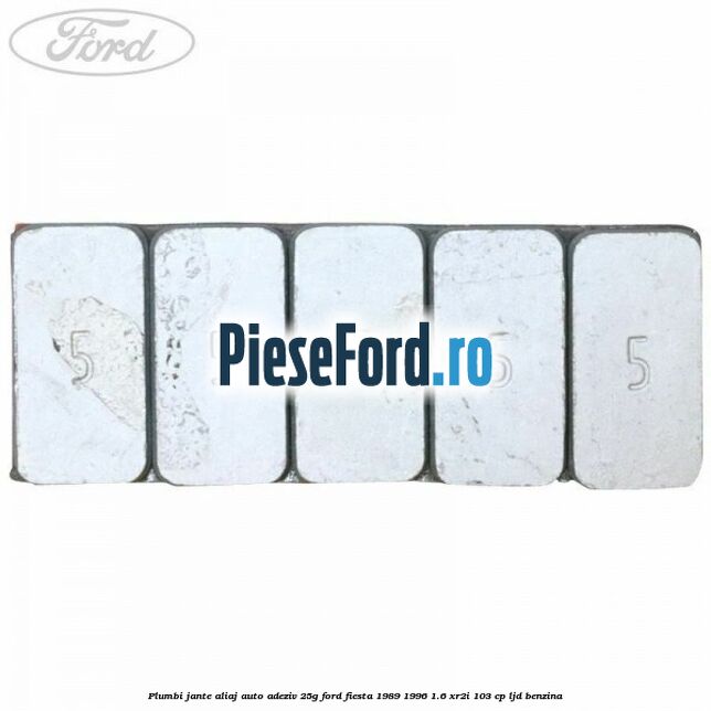 Plumbi jante aliaj auto-adeziv, 25g Ford Fiesta 1989-1996 1.6 XR2i 103 cp LJD benzina