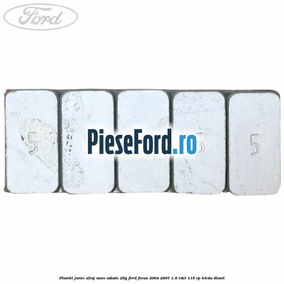 Plumbi jante aliaj auto-adeziv, 25g Ford Focus 2004-2007 1.8 TDCi 115 cp KKDA diesel