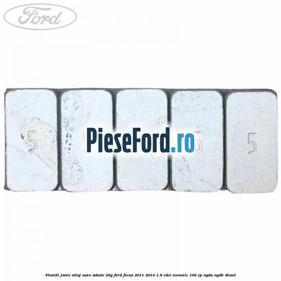 Plumbi jante aliaj auto-adeziv, 25g Ford Focus 2011-2014 1.6 TDCi ECOnetic 105 cp NGDA, NGDB diesel