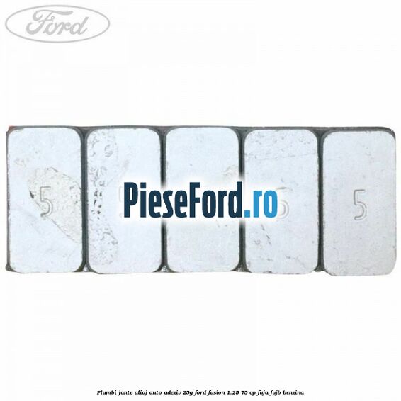 Plumbi jante aliaj auto-adeziv, 25g Ford Fusion 1.25 75 cp FUJA, FUJB benzina