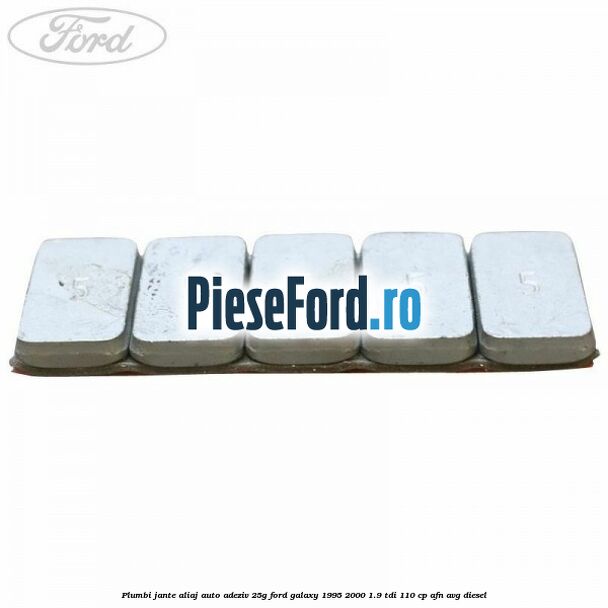 Plumbi jante aliaj auto-adeziv, 25g Ford Galaxy 1995-2000 1.9 TDI 110 cp AFN, AVG diesel