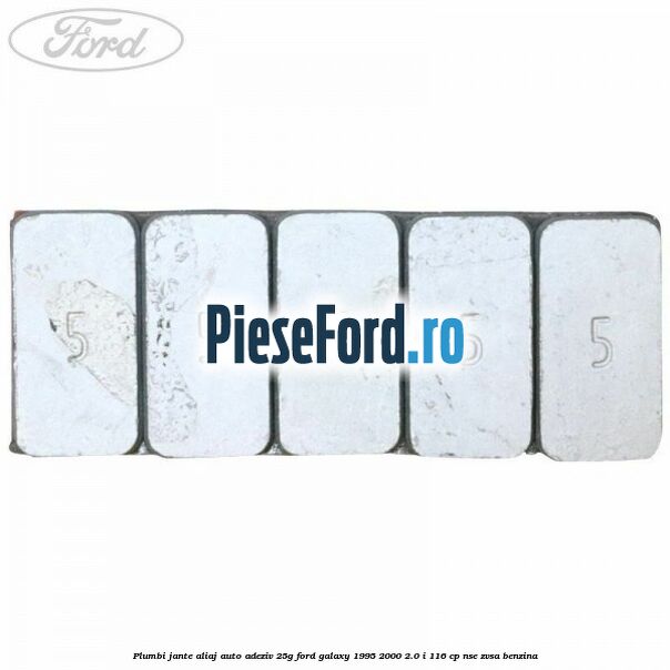 Plumbi jante aliaj auto-adeziv, 25g Ford Galaxy 1995-2000 2.0 i 116 cp NSE, ZVSA benzina