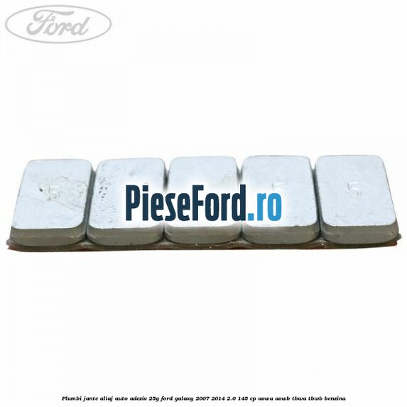 Plumbi jante aliaj auto-adeziv, 25g Ford Galaxy 2007-2014 2.0 145 cp AOWA, AOWB, TBWA, TBWB benzina