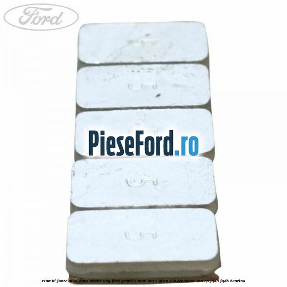 Plumbi jante aliaj auto-adeziv, 25g Ford Grand C-Max 2011-2015 1.6 EcoBoost 150 cp JQDA, JQDB benzina