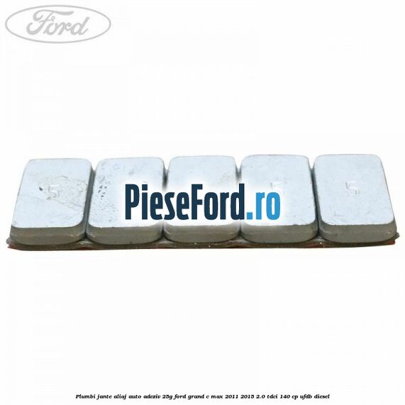 Plumbi jante aliaj auto-adeziv, 25g Ford Grand C-Max 2011-2015 2.0 TDCi 140 cp Plumbi jante aliaj auto-adeziv, 25g Ford Grand C-Max 2011-2015 2.0 TDCi 140 cp UFDB diesel