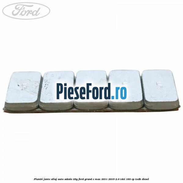 Plumbi jante aliaj auto-adeziv, 25g Ford Grand C-Max 2011-2015 2.0 TDCi 163 cp TXDB diesel