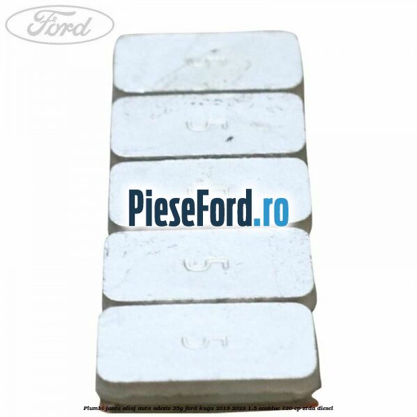 Plumbi jante aliaj auto-adeziv, 25g Ford Kuga 2019-2023 1.5 EcoBlue 120 cp ZTDA diesel