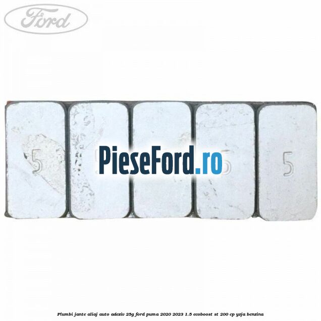 Plumbi jante aliaj auto-adeziv, 25g Ford Puma 2020-2023 1.5 EcoBoost ST 200 cp Plumbi jante aliaj auto-adeziv, 25g Ford Puma 2020-2023 1.5 EcoBoost ST 200 cp YZJA benzina