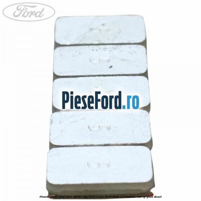 Plumbi jante aliaj auto-adeziv, 25g Ford S-Max 2015-2023 2.0 EcoBlue 120 cp YNCA diesel