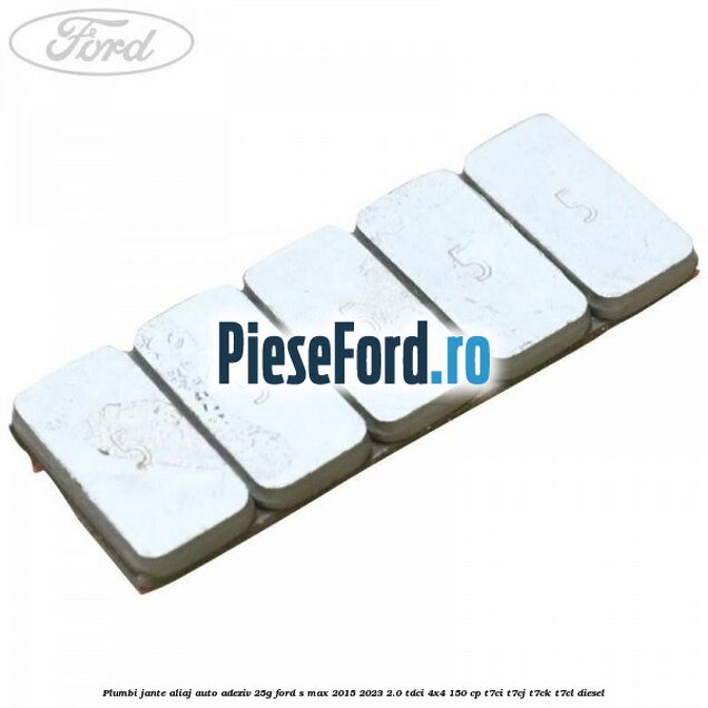 Plumbi jante aliaj auto-adeziv, 25g Ford S-Max 2015-2023 2.0 TDCi 4x4 150 cp T7CI, T7CJ, T7CK, T7CL diesel