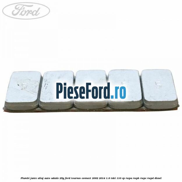 Plumbi jante aliaj auto-adeziv, 25g Ford Tourneo Connect 2002-2014 1.8 TDCi 110 cp RWPA, RWPB, RWPC, RWPD diesel