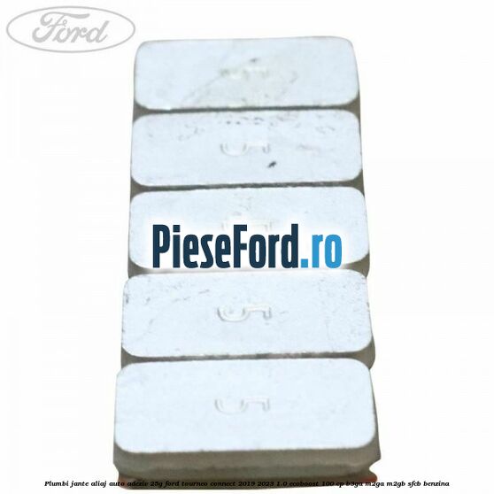 Plumbi jante aliaj auto-adeziv, 25g Ford Tourneo Connect 2019-2023 1.0 EcoBoost 100 cp B3GA, M2GA, M2GB, SFCB benzina