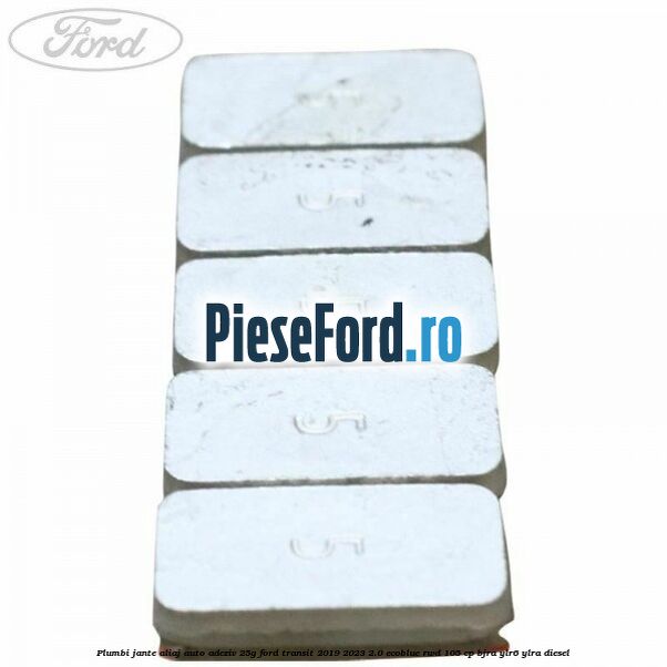 Plumbi jante aliaj auto-adeziv, 25g Ford Transit 2019-2023 2.0 EcoBlue RWD 105 cp BJRA, YLR6, YLRA diesel