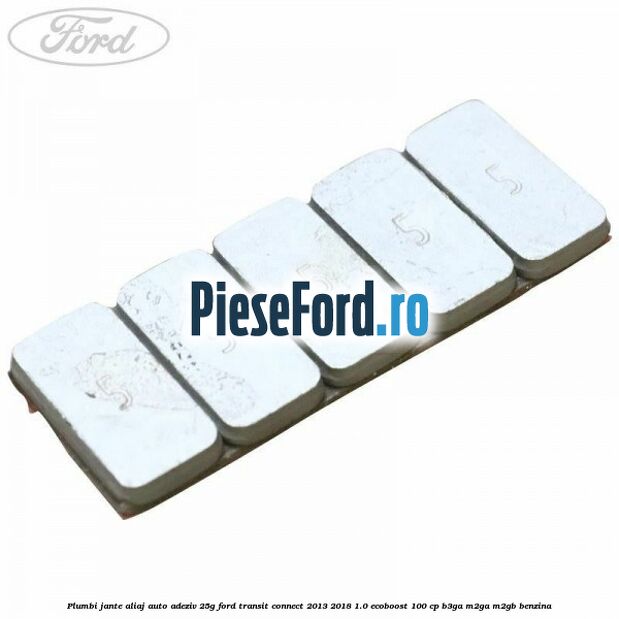 Plumbi jante aliaj auto-adeziv, 25g Ford Transit Connect 2013-2018 1.0 EcoBoost 100 cp B3GA, M2GA, M2GB benzina