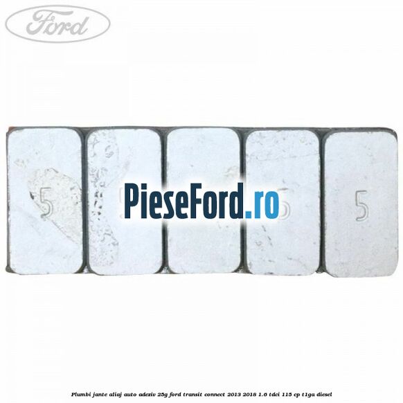 Plumbi jante aliaj auto-adeziv, 25g Ford Transit Connect 2013-2018 1.6 TDCi 115 cp T1GA diesel