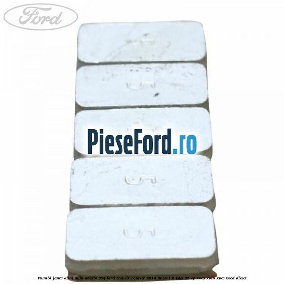 Plumbi jante aliaj auto-adeziv, 25g Ford Transit Courier 2014-2018 1.5 TDCi 95 cp XVCA, XVCB, XVCC, XVCD diesel