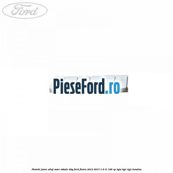 Plumbi jante aliaj auto-adeziv, 30g Ford Fiesta 2013-2017 1.6 Ti 105 cp IQJA, IQJC, IQJE benzina
