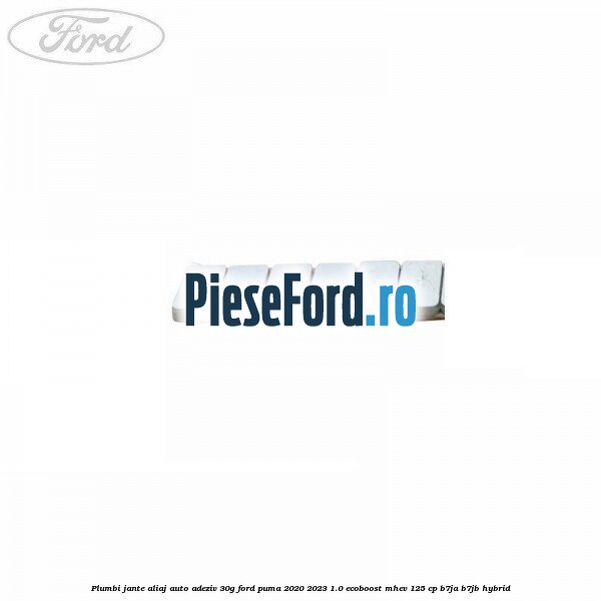 Plumbi jante aliaj auto-adeziv, 30g Ford Puma 2020-2023 1.0 EcoBoost mHEV 125 cp B7JA, B7JB Hybrid