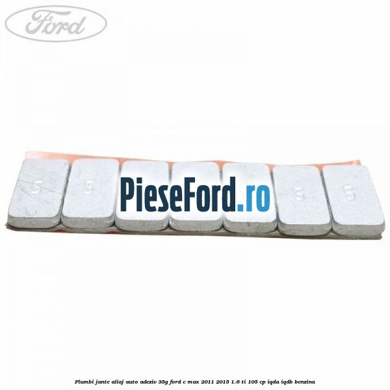 Plumbi jante aliaj auto-adeziv, 35g Ford C-Max 2011-2015 1.6 Ti 105 cp IQDA, IQDB benzina