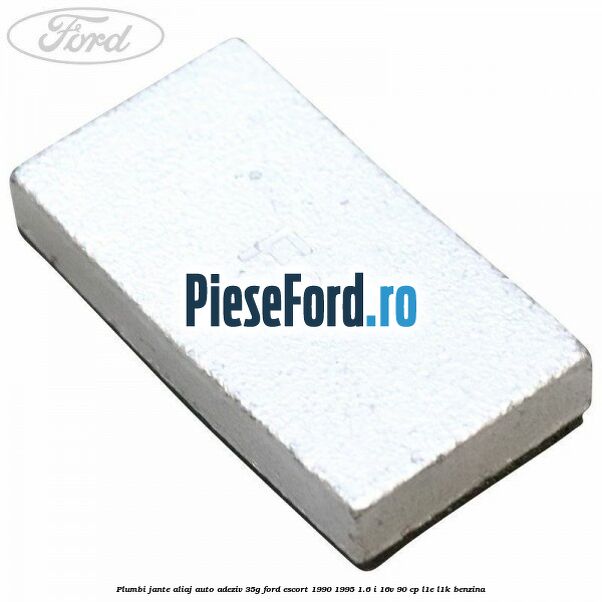 Plumbi jante aliaj auto-adeziv, 35g Ford Escort 1990-1995 1.6 i 16V 90 cp L1E, L1K benzina