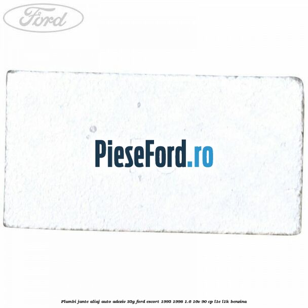 Plumbi jante aliaj auto-adeziv, 35g Ford Escort 1995-1998 1.6 16V 90 cp L1E, L1K benzina