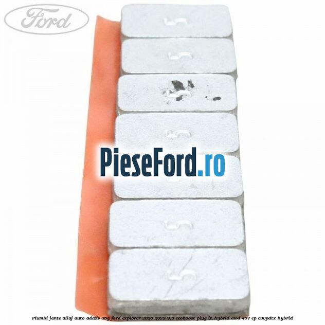 Plumbi jante aliaj auto-adeziv, 35g Ford Explorer 2020-2023 3.0 EcoBoost Plug-in Hybrid AWD 457 cp C30PDTX hybrid