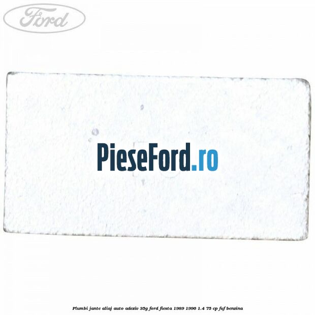 Plumbi jante aliaj auto-adeziv, 35g Ford Fiesta 1989-1996 1.4 75 cp FUF benzina